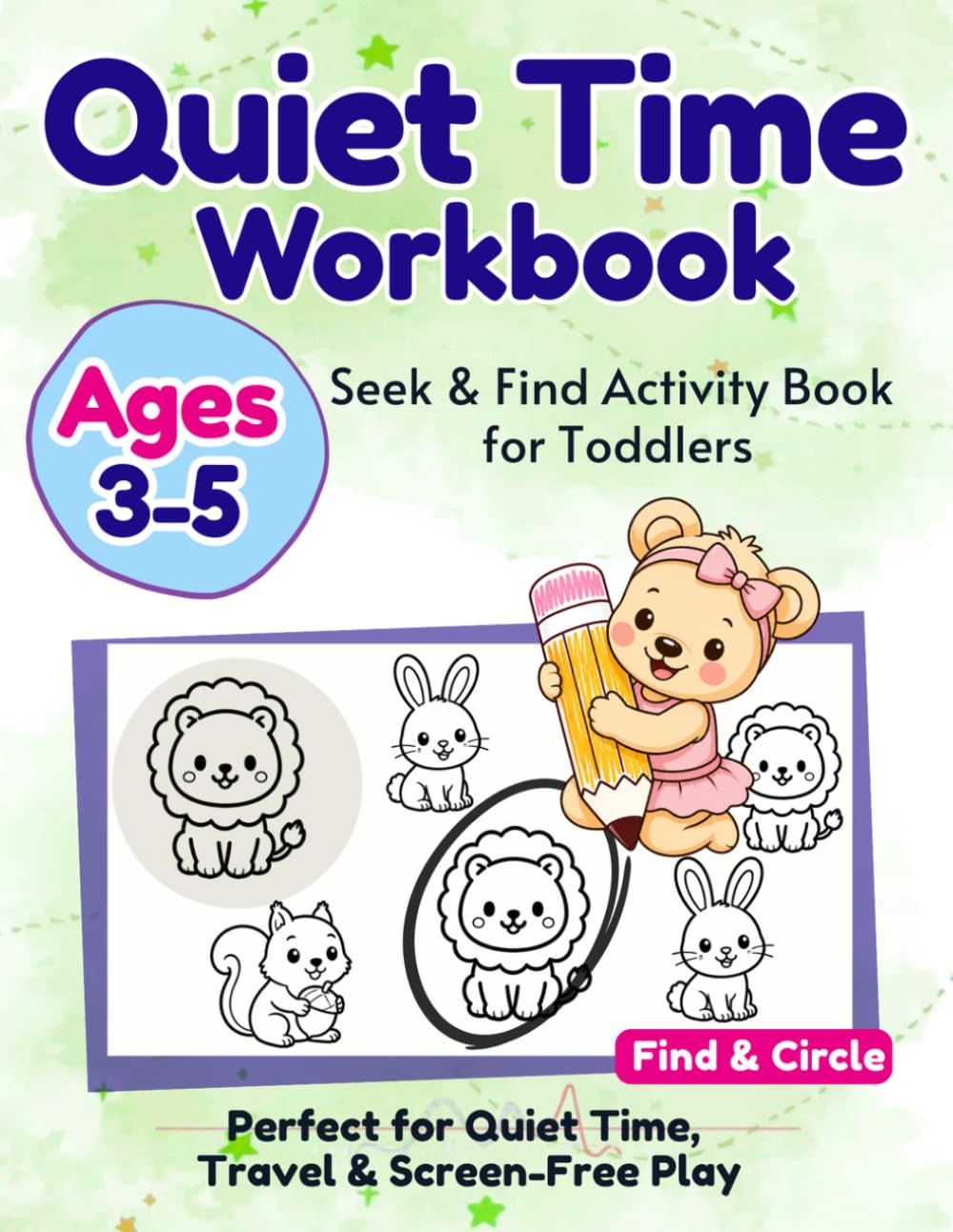 Seek & Find Activity Book for Toddlers Ages 3–5: Quiet Time, Screen-Free Preschool Activities with Find & Circle, Matching, Easy Mazes & Reward Coloring Fun (Benny & Lulu’s Workbook)