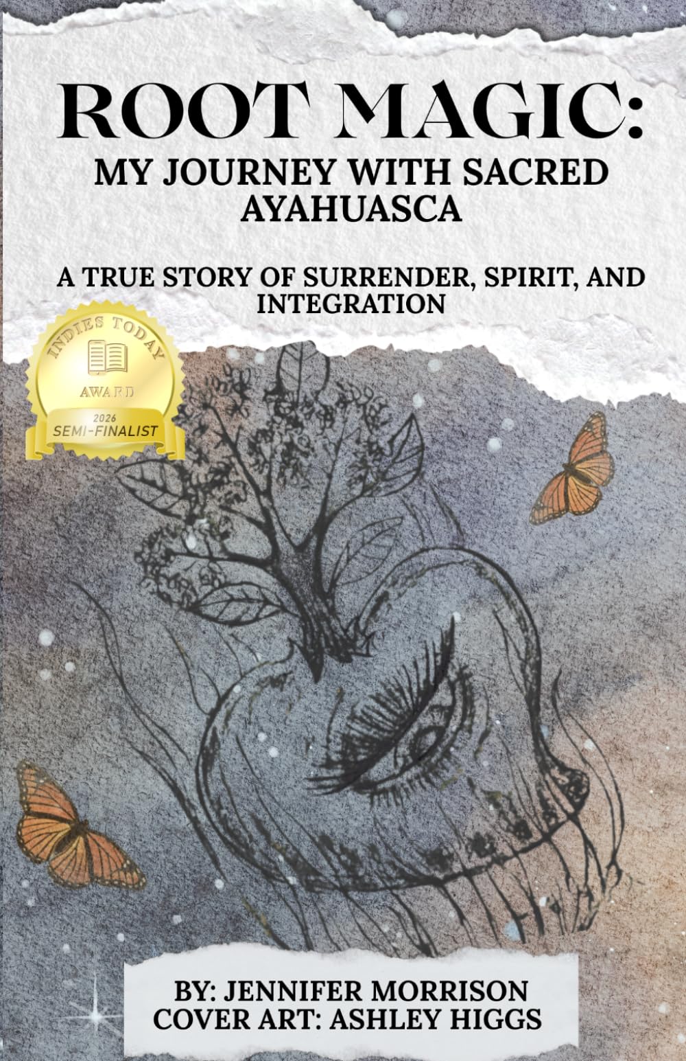 Root Magic: My Journey with Sacred Ayahuasca