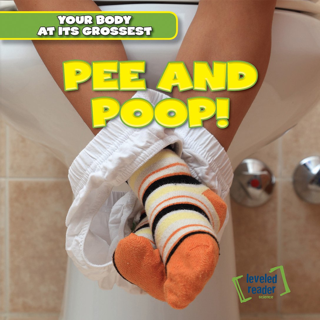 Buy Pee and Poop! (Your Body at Its Grossest) — BookShops.in