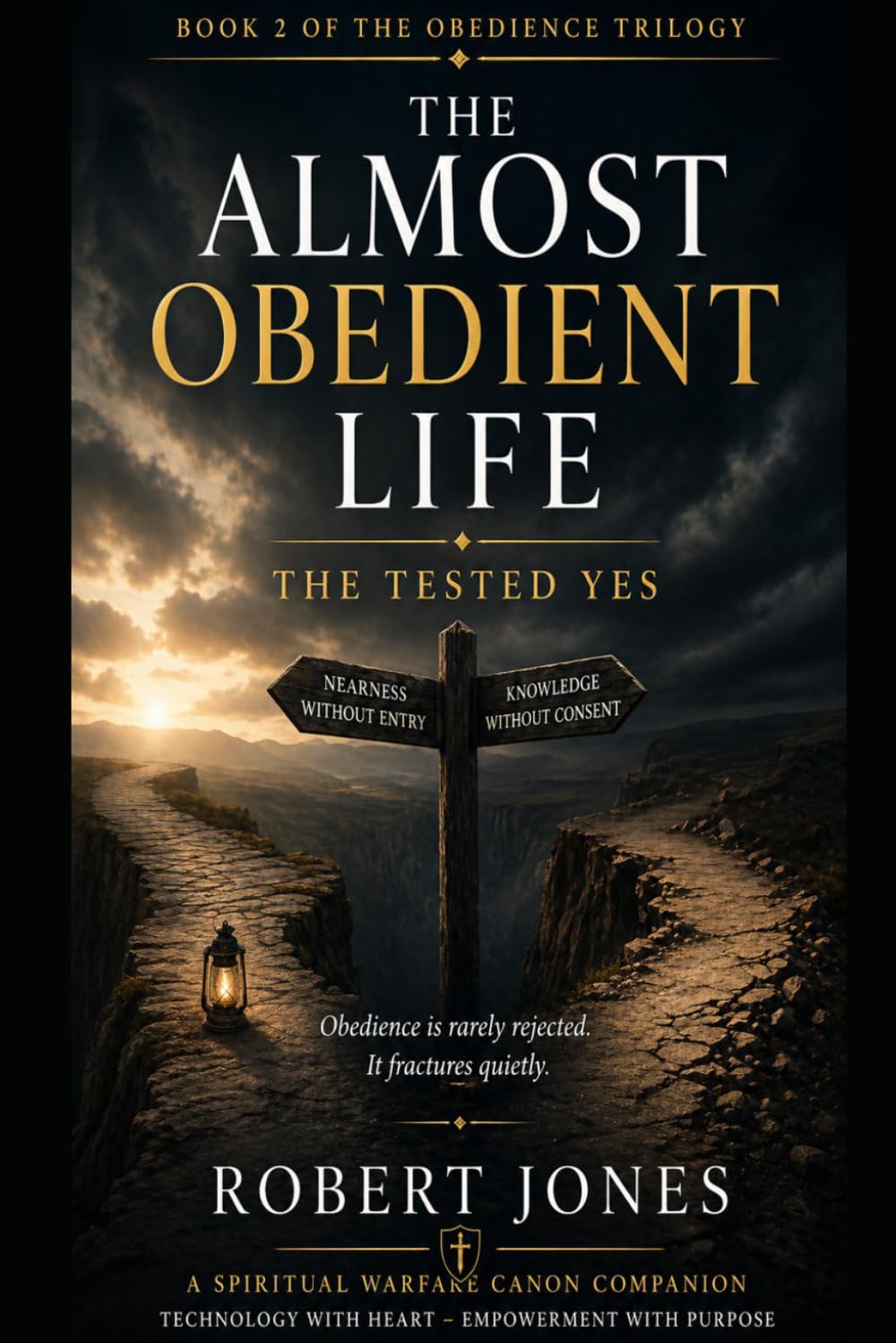 The Almost Obedient Life: The Tested Yes (The Obedience Trilogy)