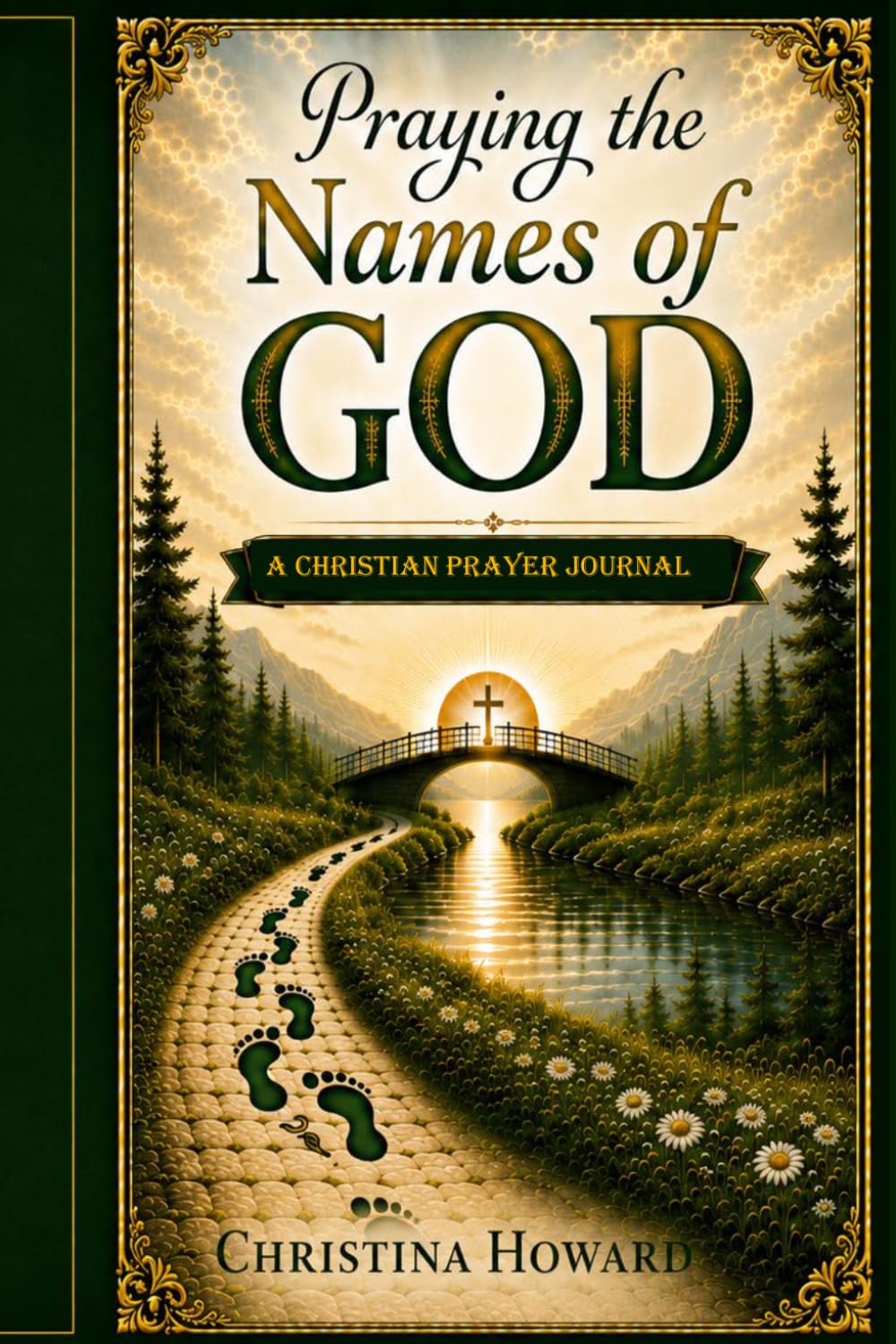 Praying the Names of God: A Christian Prayer Journal