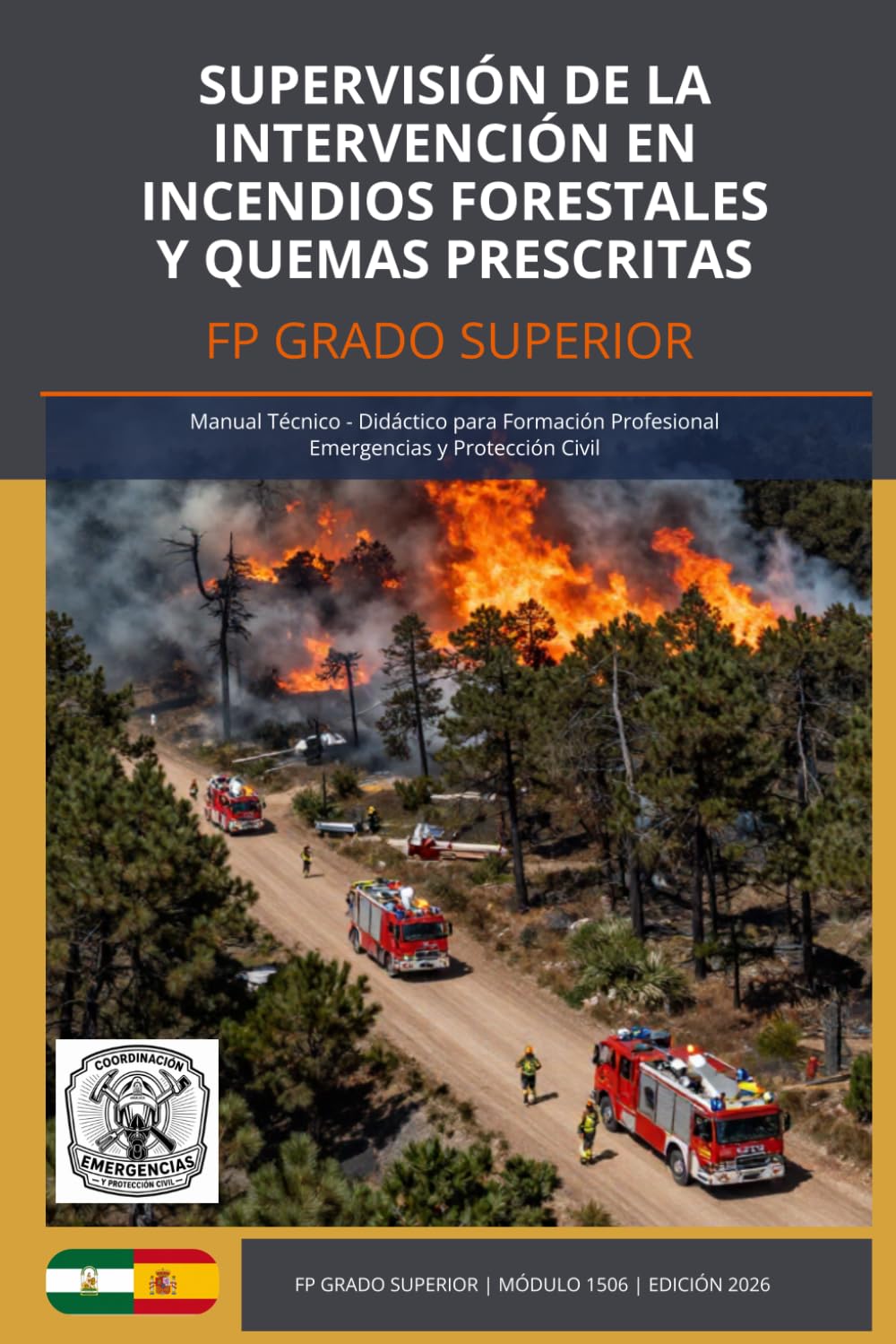 SUPERVISIÓN DE LA INTERVENCIÓN EN INCENDIOS FORESTALES Y QUEMAS PRESCRITAS (Coordinación de Emergencias y Protección Civil)
