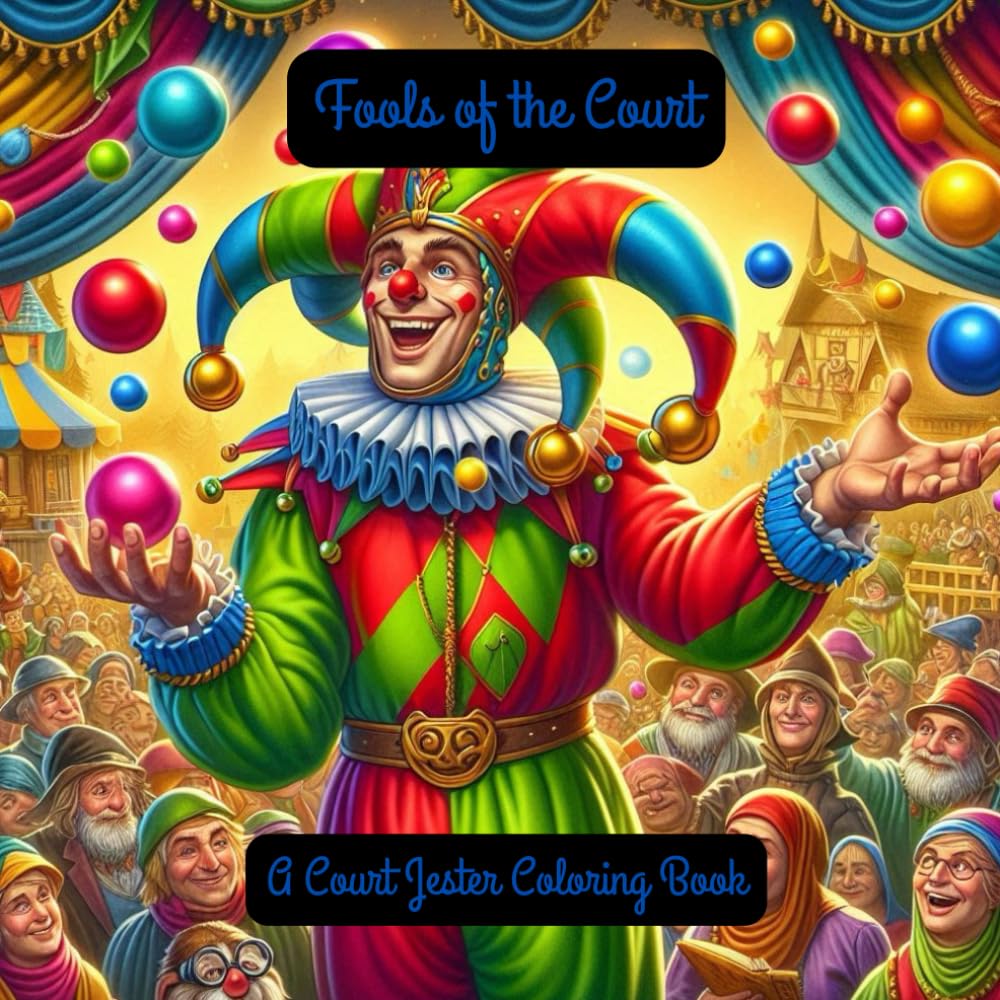 Fools of the court: A Court Jester Coloring Book