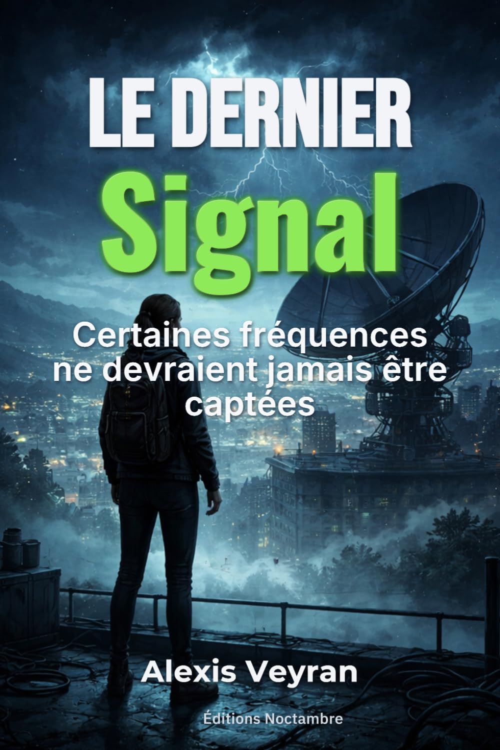 Le Dernier Signal: Certaines fréquences ne devraient jamais être captées