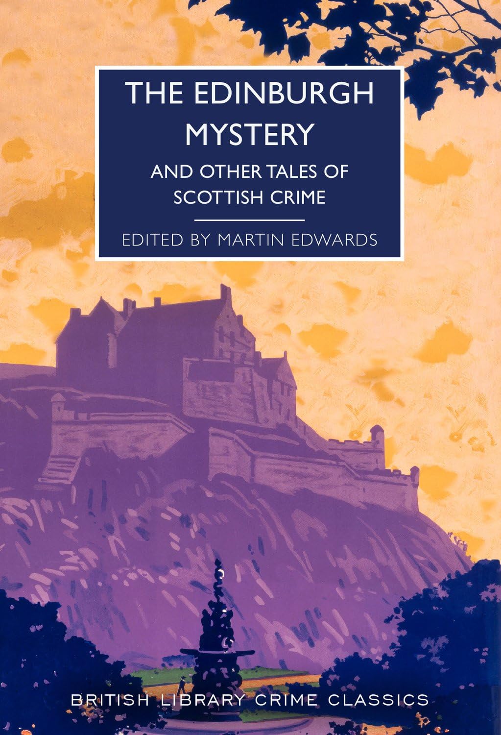 The Edinburgh Mystery And Other Tales of Scottish Crime (Paperback Book)