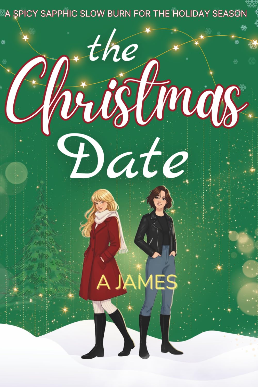 The Christmas Date: A Slow-Burn Spicy Sapphic Holiday Romance