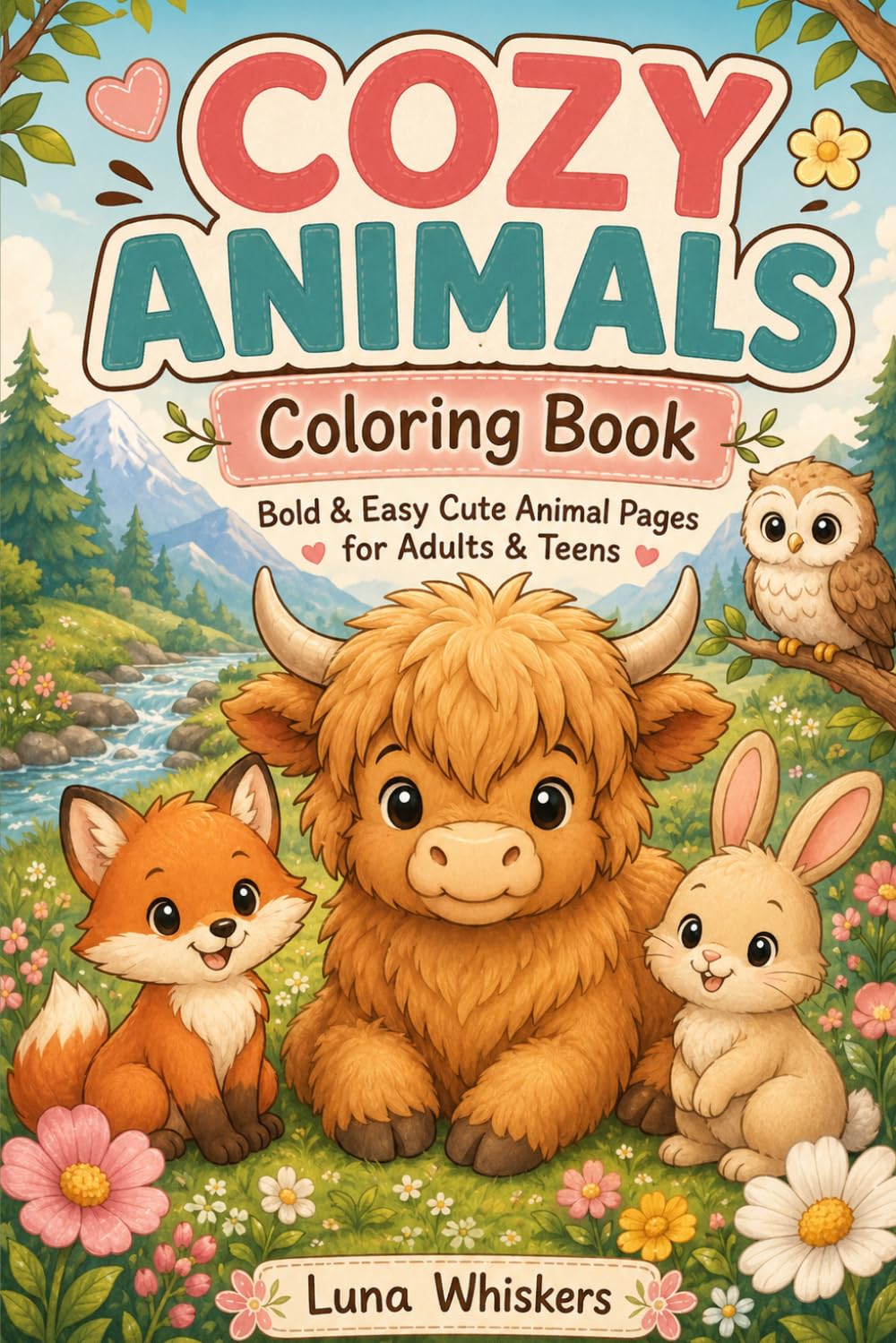 Cozy Animals Colouring Book: Cute Animal Colouring Pages for Adults & Teens, Relaxing Bold and Easy Designs for Stress-Free Creativity