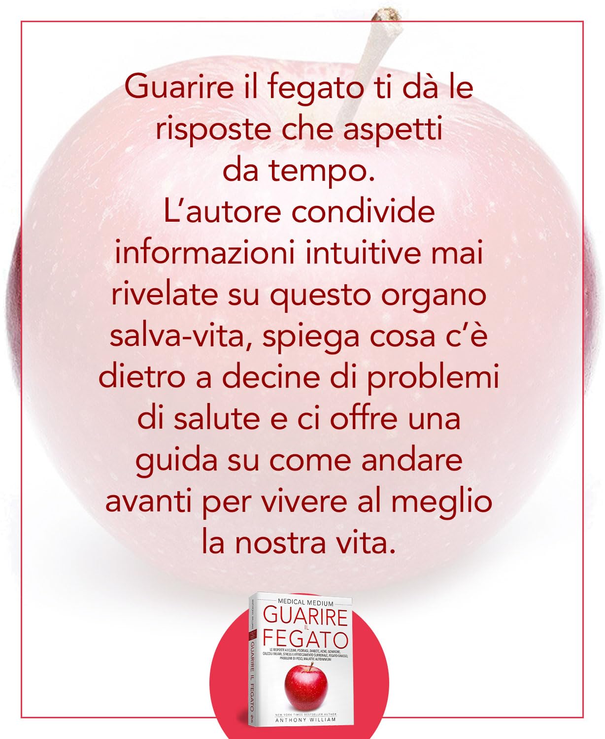 Medical Medium Guarire il Fegato: Le risposte a eczema, psoriasi, diabete, acne, gonfiore, calcoli biliari, stress e affaticamento surrenale, fegato grasso, problemi di peso e malattie autoimmuni