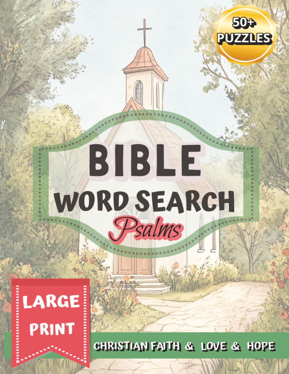 Large Print Psalms Bible Word Search: Word Puzzles for Christian Faith, Love and Hope (Word Find Books For Adults) Bible Study Helper