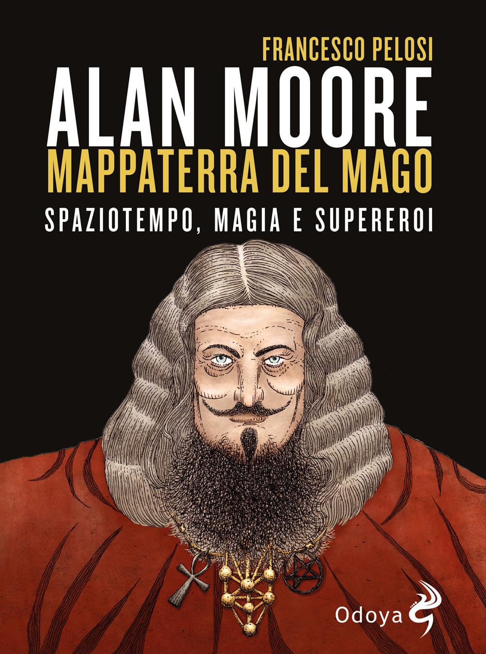 Alan Moore, Mappaterra Del Mago. Spaziotempo, Magia E Supereroi - 4