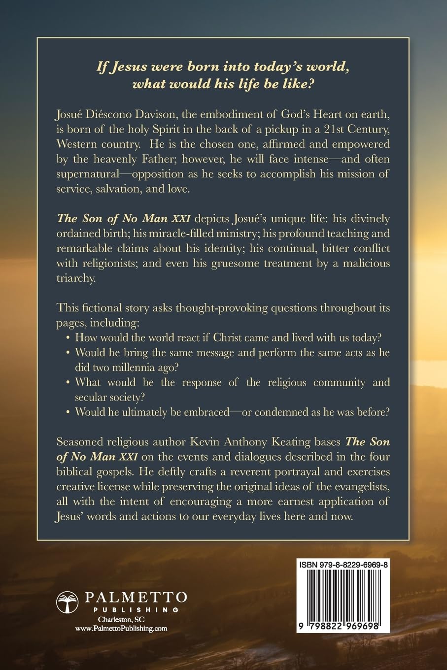 The Son of No Man XXI: A Fictional Retelling of the Life of Christ in a Different Time and Place