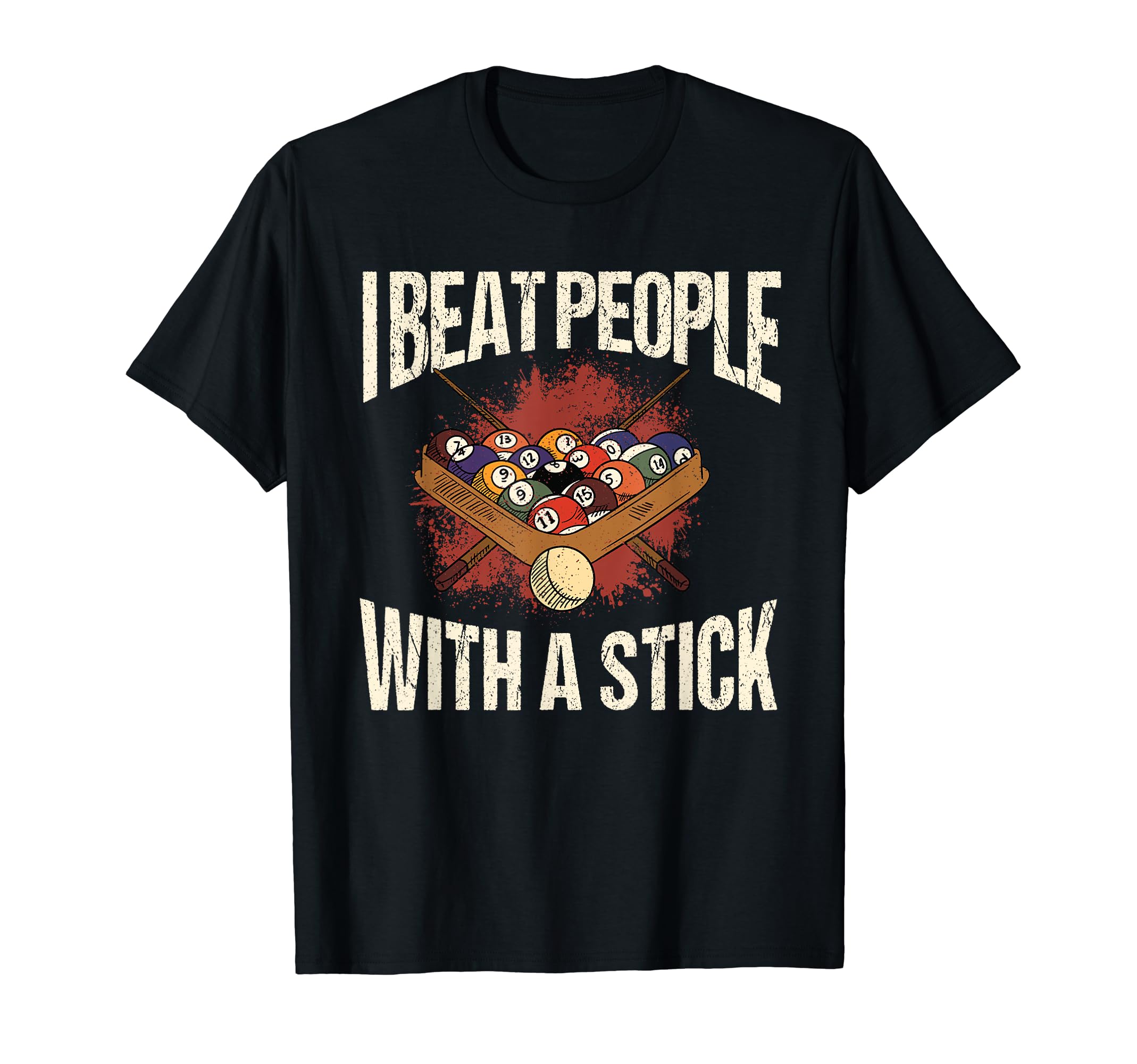 Cool Billiards Cue Sports ApparelI Beat People With A Stick Billiards Pool Snooker Pyramid T-Shirt