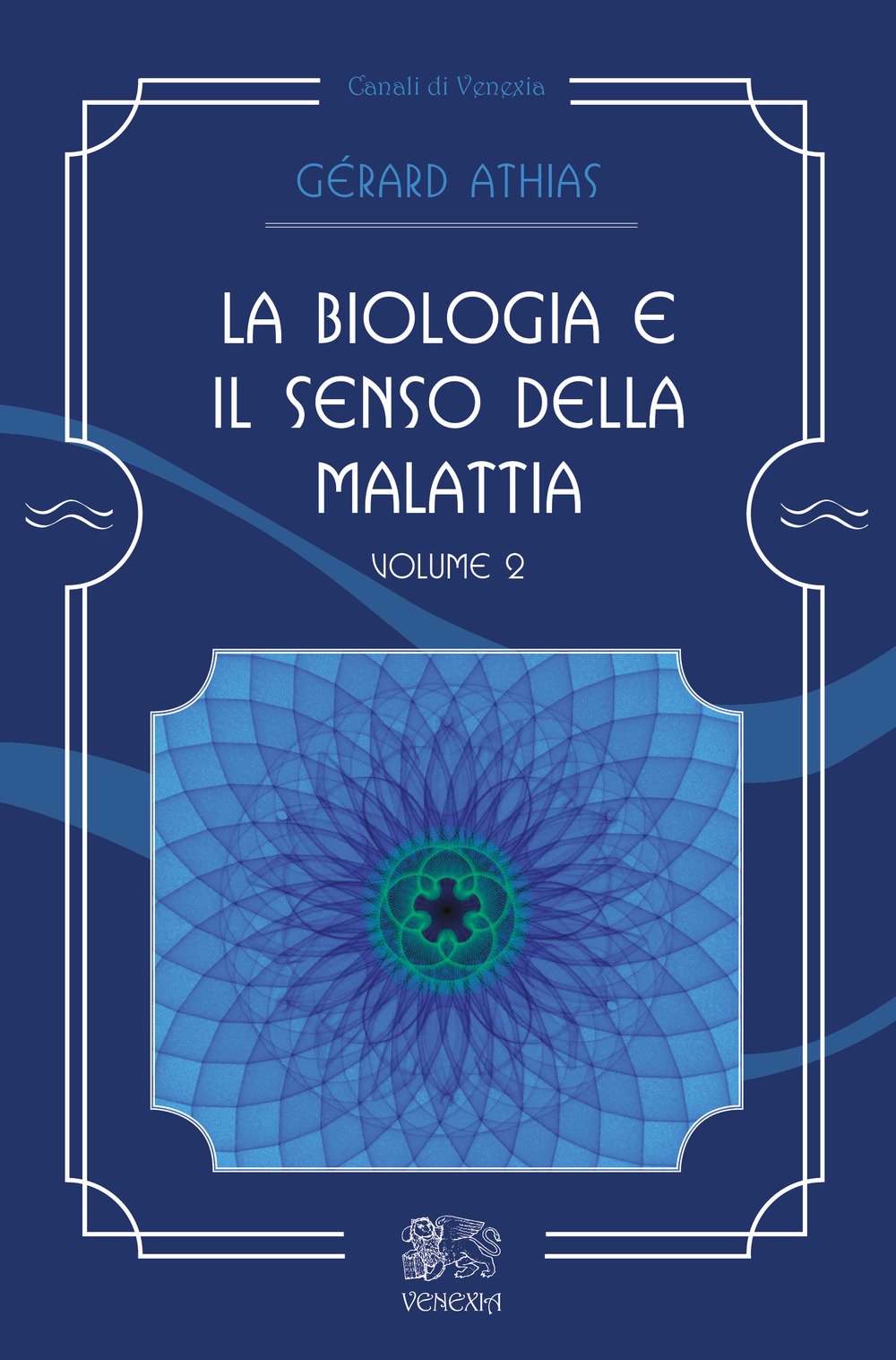 La Biologia E Il Senso Della Malattia (Vol. 2) - 4