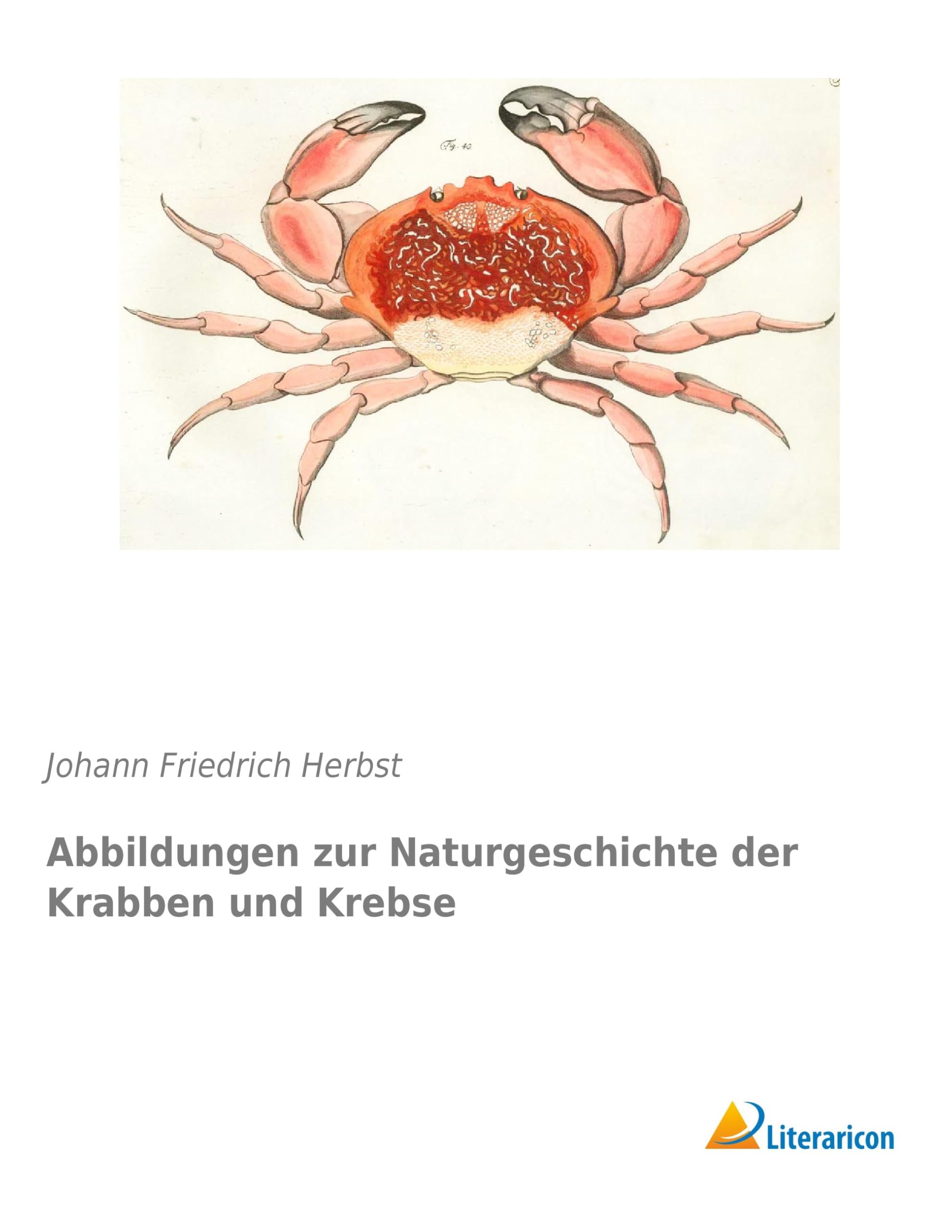 Abbildungen zur Naturgeschichte der Krabben und Krebse (German Edition)