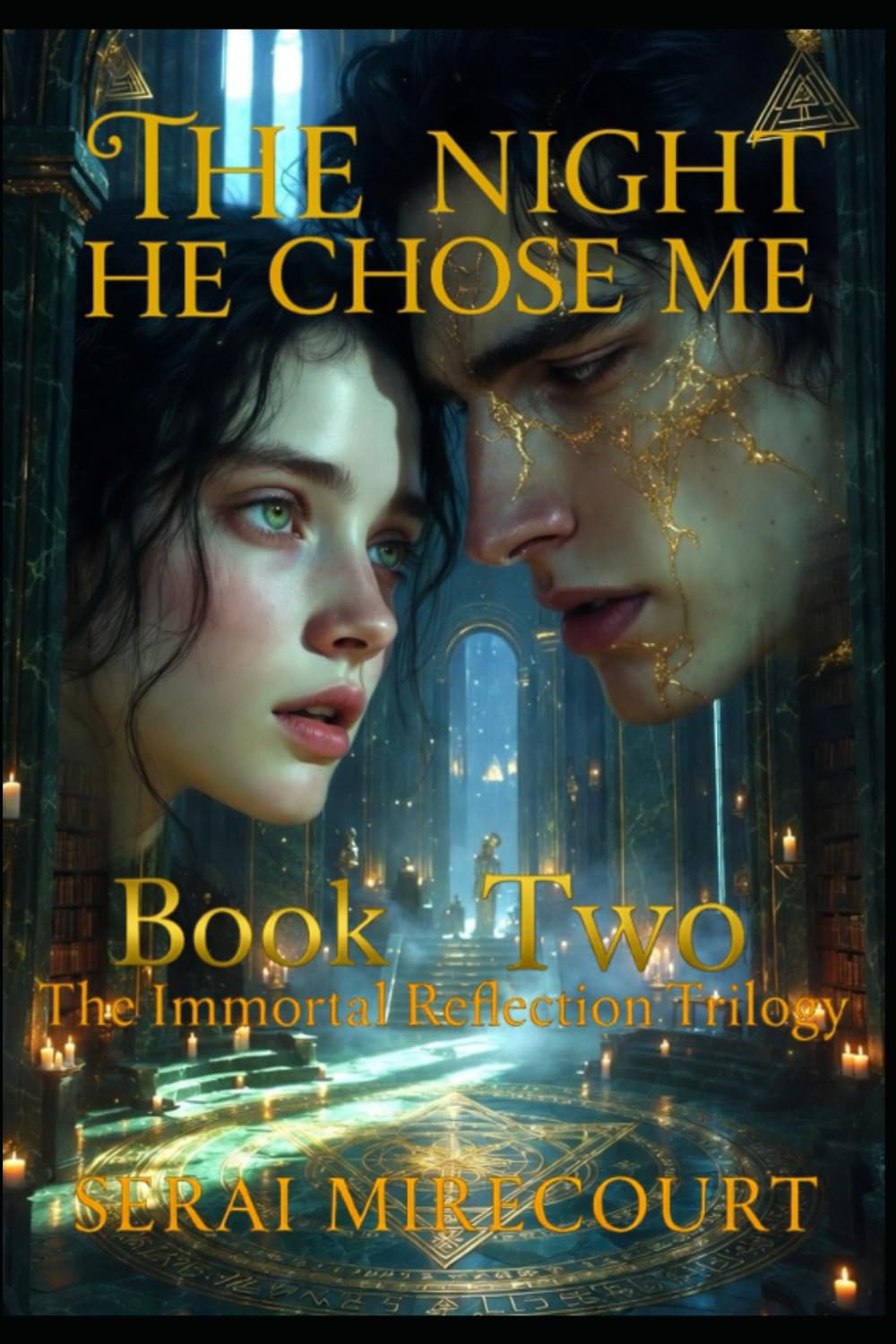 The Night He Chose Me: Book 2: The Immortal Reflections Trilogy
