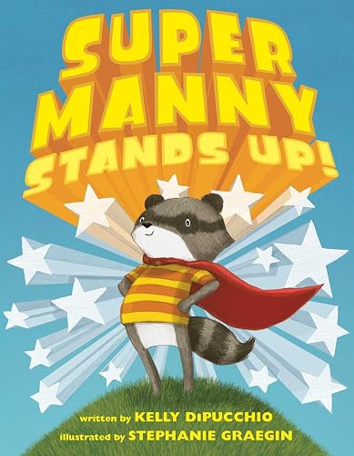 Super Manny Stands Up! by Kelly DiPucchio