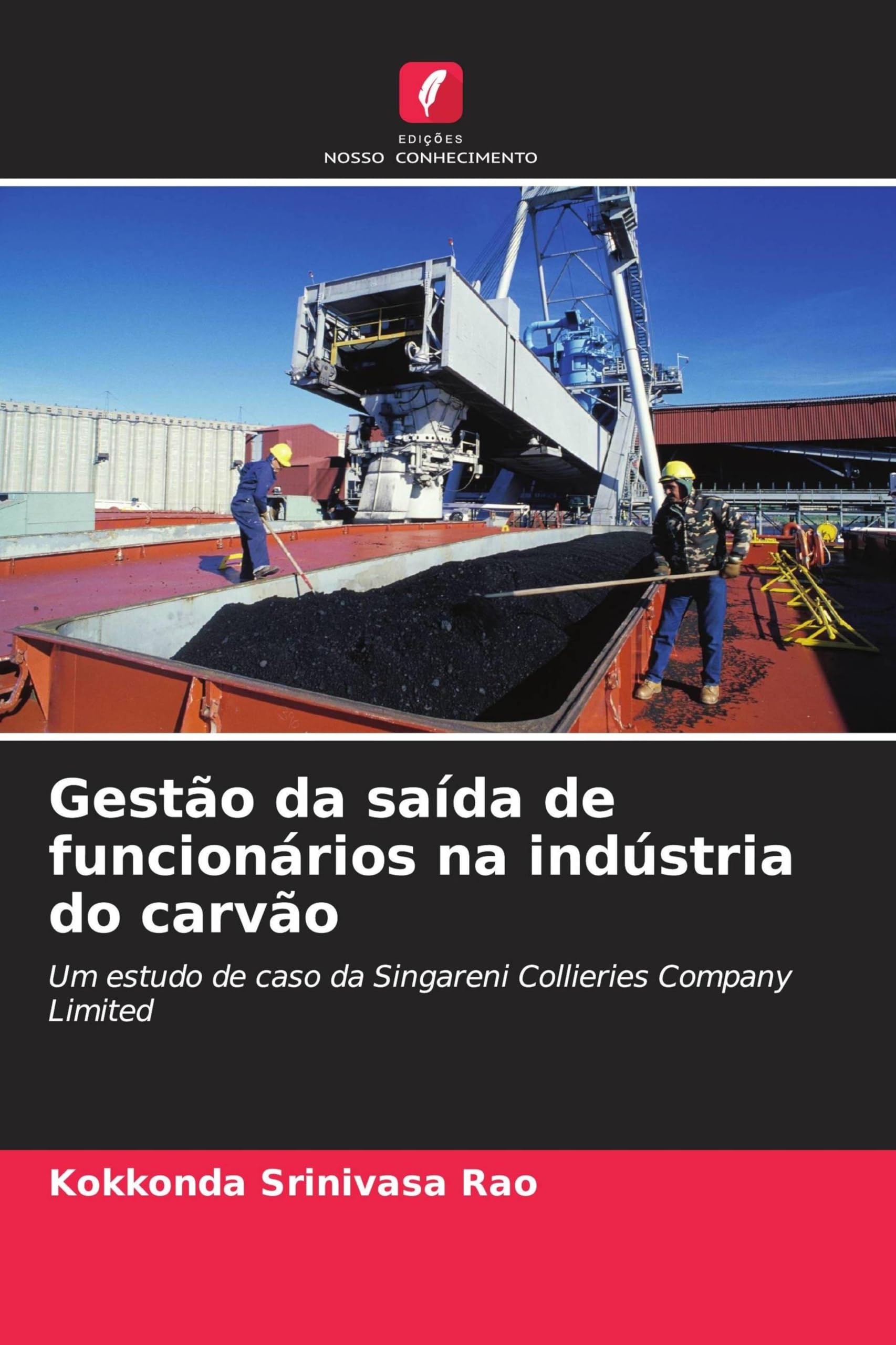 Gestão da saída de funcionários na indústria do carvão: Um estudo de caso da Singareni Collieries Company Limited