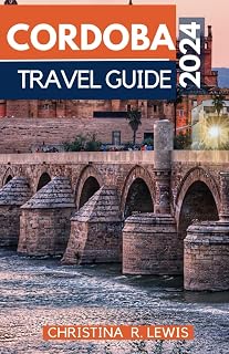 CORDOBA TRAVEL GUIDE 2024: Insider Tips for Visiting the Mezquita, Jewish Quarter, and Beyond