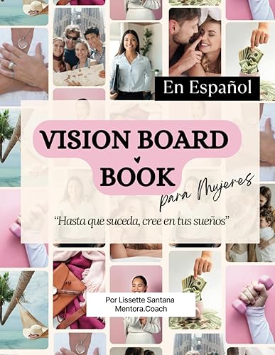 Vision Board Book en Español: Hasta que Suceda: Cree en tus Sueños (Spanish Edition)
