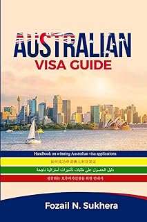 AUSTRALIAN VISA GUIDE: Handbook on winning Australian visa applications (1)