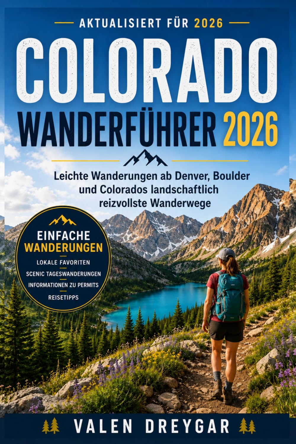 Colorado Wanderführer 2026: Leichte Wanderungen ab Denver, Boulder und Colorados landschaftlich reizvollste Wanderwege