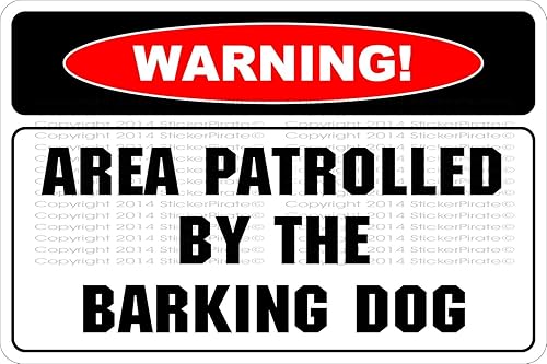 StickerPirate Warning Area Patrolled by The Barking Dog 8" x