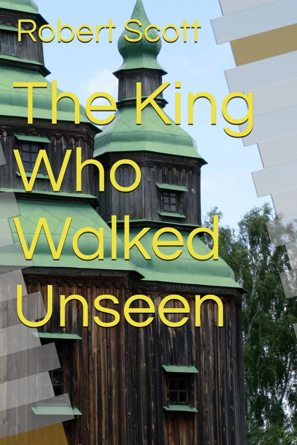 The King Who Walked Unseen