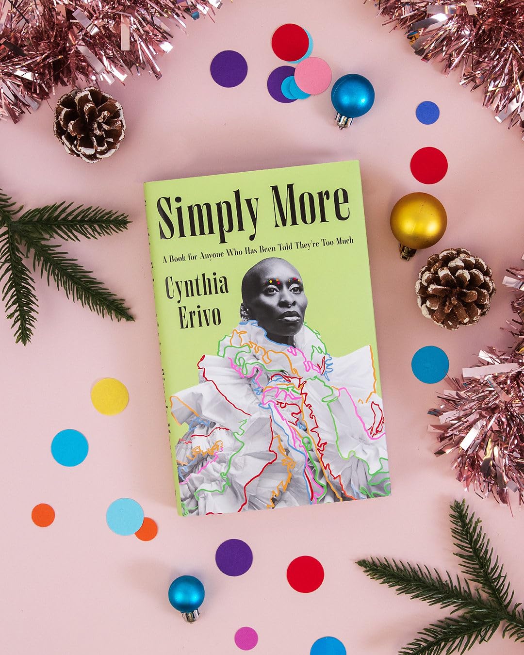 Simply More: A Book for Anyone Who Has Been Told They're Too Much