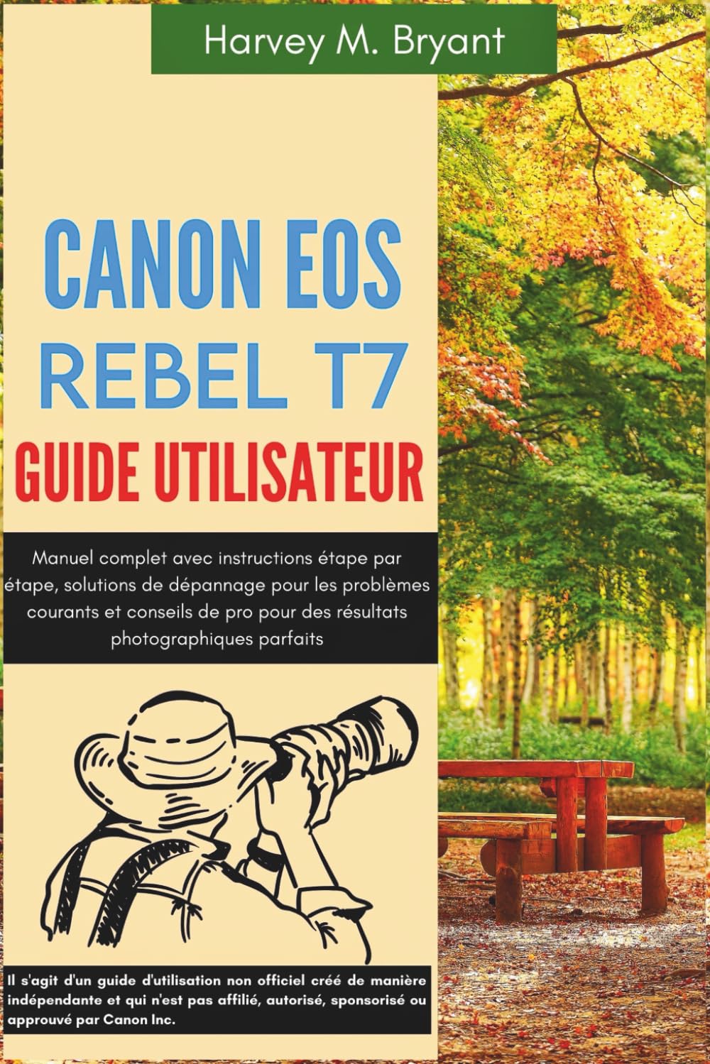 Livre Canon EOS Rebel T7 manuel instructions étape par étape et guide de dépannage photo