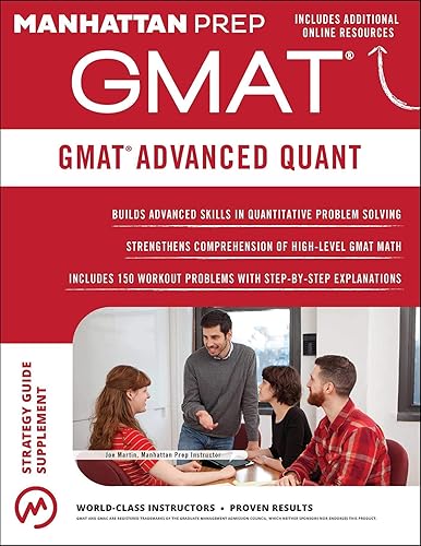 GMAT Advanced Quant: 250+ Practice Problems &amp; Bonus Online Resources (Manhattan Prep GMAT Strategy Guides)