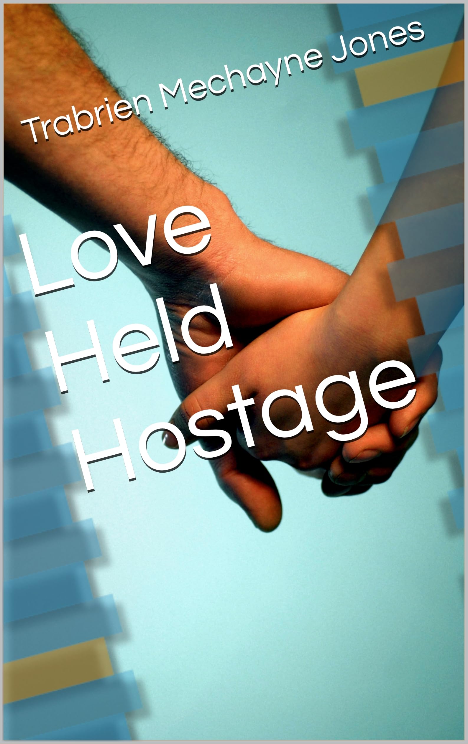 Love Held Hostage (English Edition)