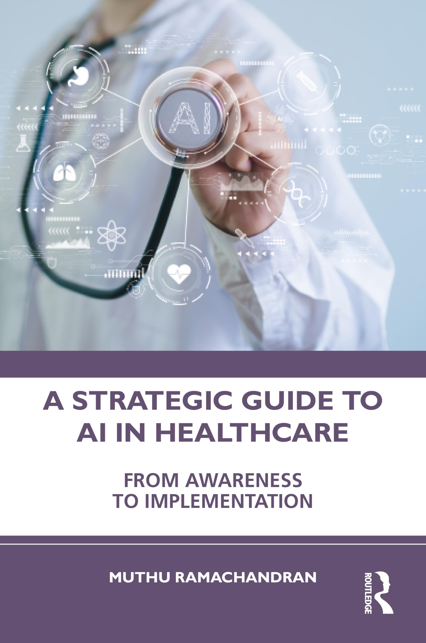 A Strategic Guide to AI in Healthcare: From Awareness to Implementation