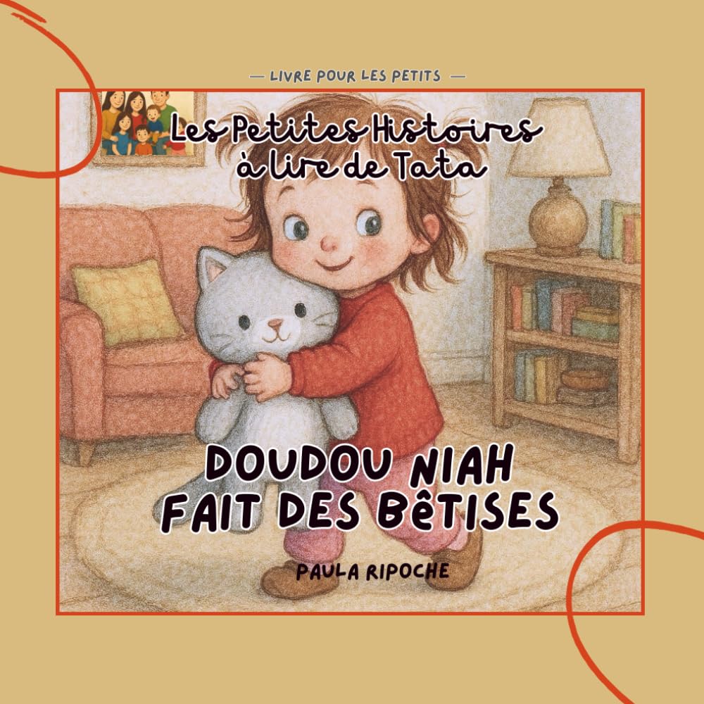 Les Petites Histoires à lire de Tata - Doudou Niah fait des bêtises