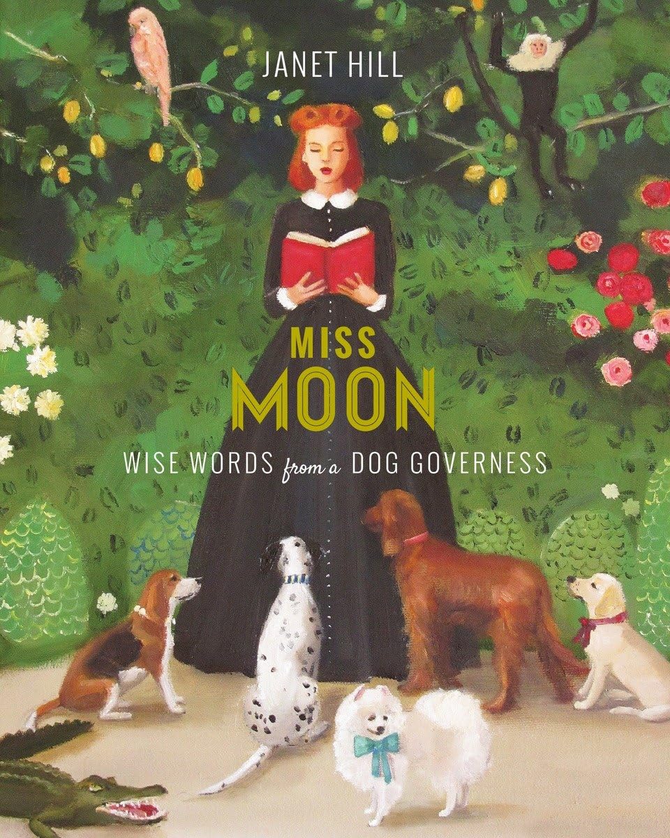 Miss Moon : Wise Words from a Dog Governess