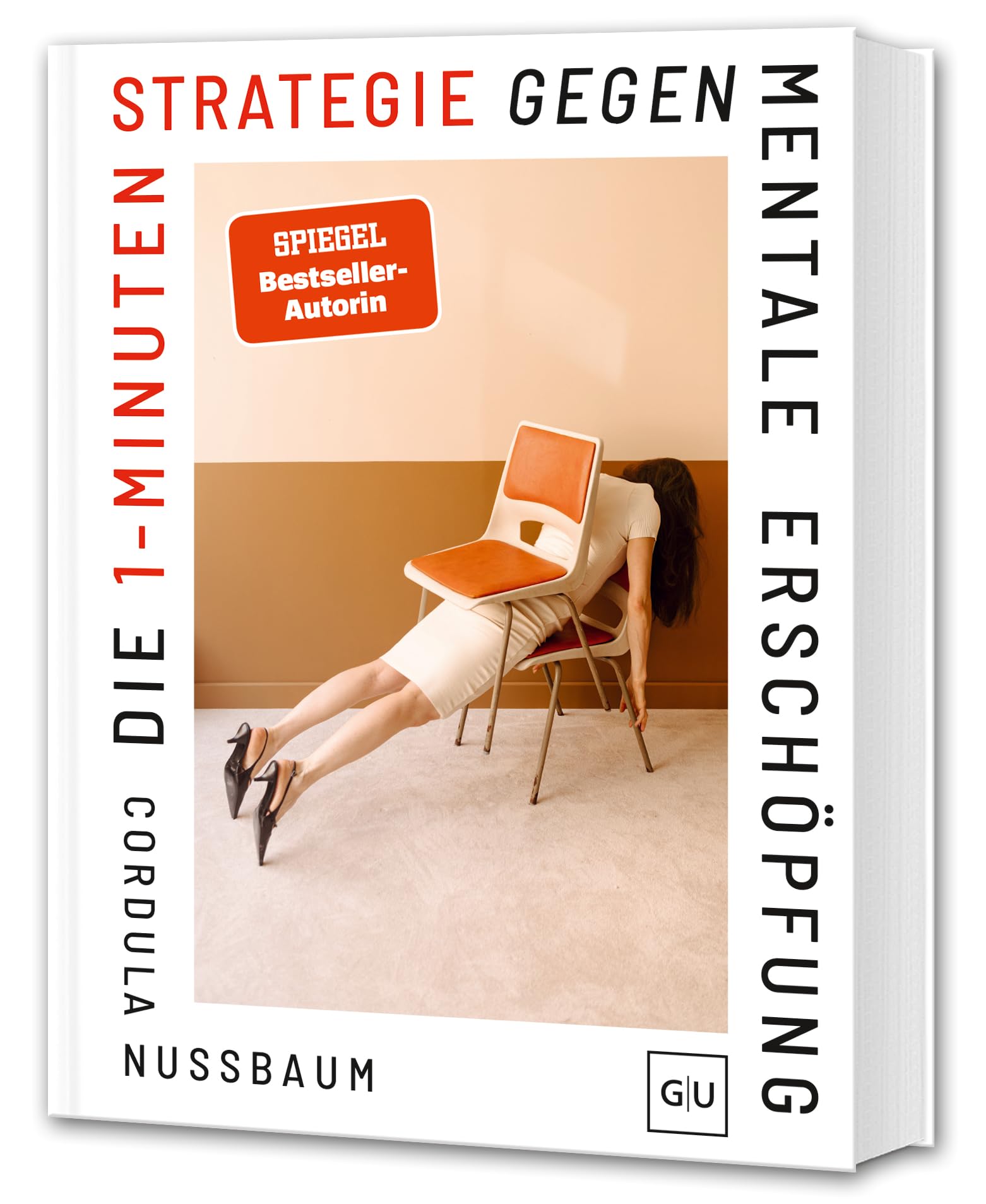 Gräfe Und Unzer Verlag Die 1-Minuten-Strategie Gegen Mentale Erschöpfung: Mehr Innere Stärke Und Mentale Gesundheit Mit Mini-Hacks Für Energie, Fokus Und Balance