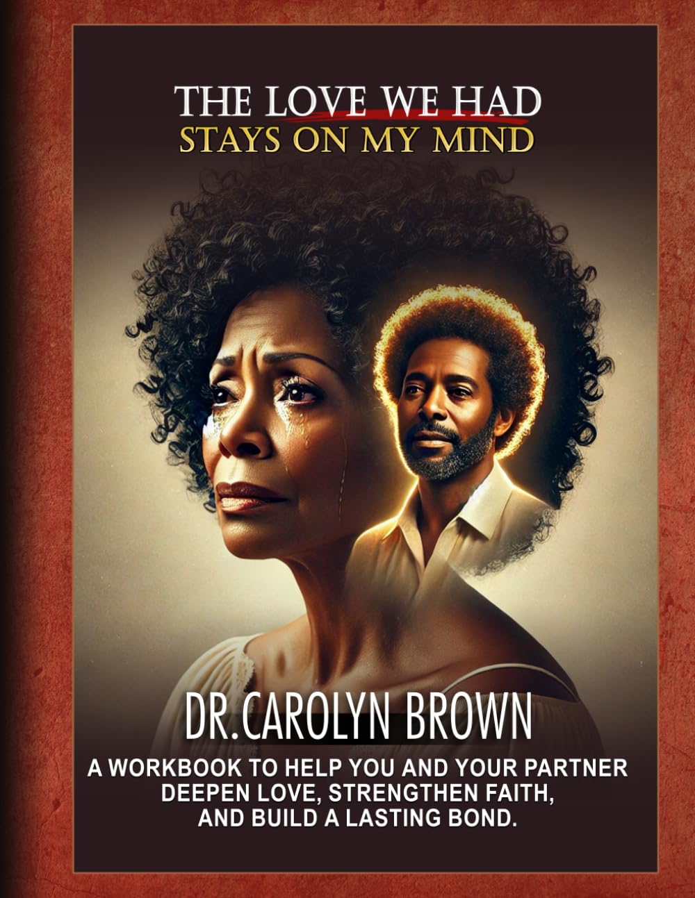 The Love We Had Stays on My Mind Workbook