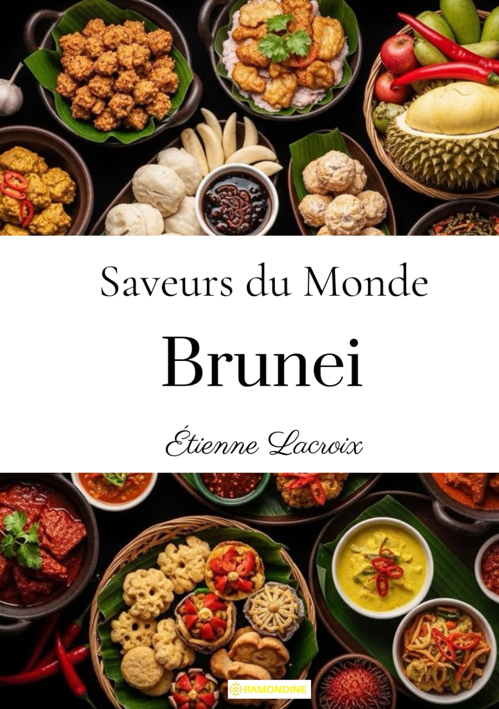 Saveurs du monde: Brunei