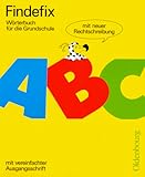  Findefix mit neuer Rechtschreibung / Wörterbuch für die Grundschule: Findefix, neue Rechtschreibung, Mit vereinfachter Ausgangsschrift