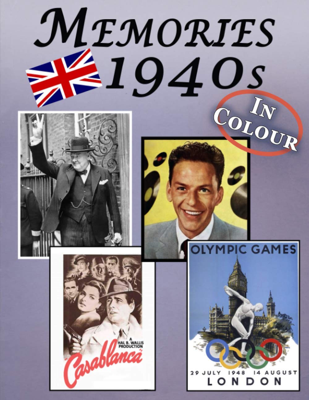 Memories: Memory Lane 1940s For Seniors with Dementia (UK Edition) [In Colour, Large Print Picture Book] (Reminiscence Books Series)