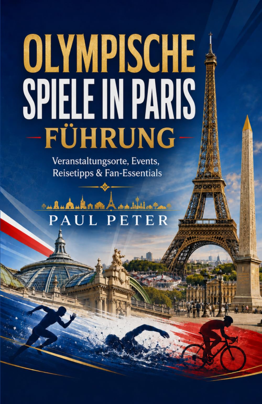 Olympische Spiele in Paris Führung 2026: Erleben Sie die Magie der Olympiastadt durch legendäre Veranstaltungsorte, französische Kultur, versteckte ... und unvergessliche Pariser Abenteuer.