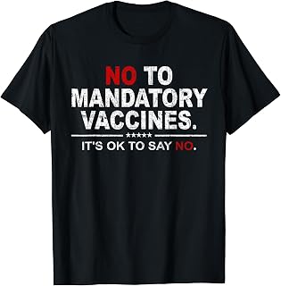 Funny Anti Mandatory Vaccine No Vaccines Against Vaccination T-Shirt
