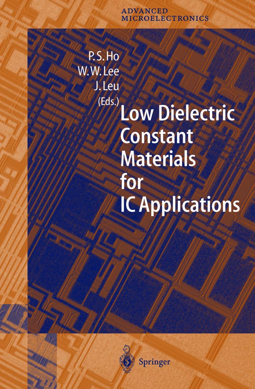 Low Dielectric Constant Materials for IC Applications 9 (Springer