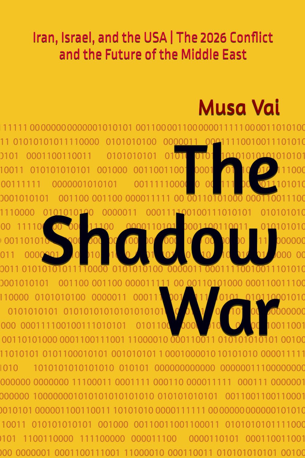 The Shadow War: Iran, Israel, and the USA | The 2026 Conflict and the Future of the Middle East