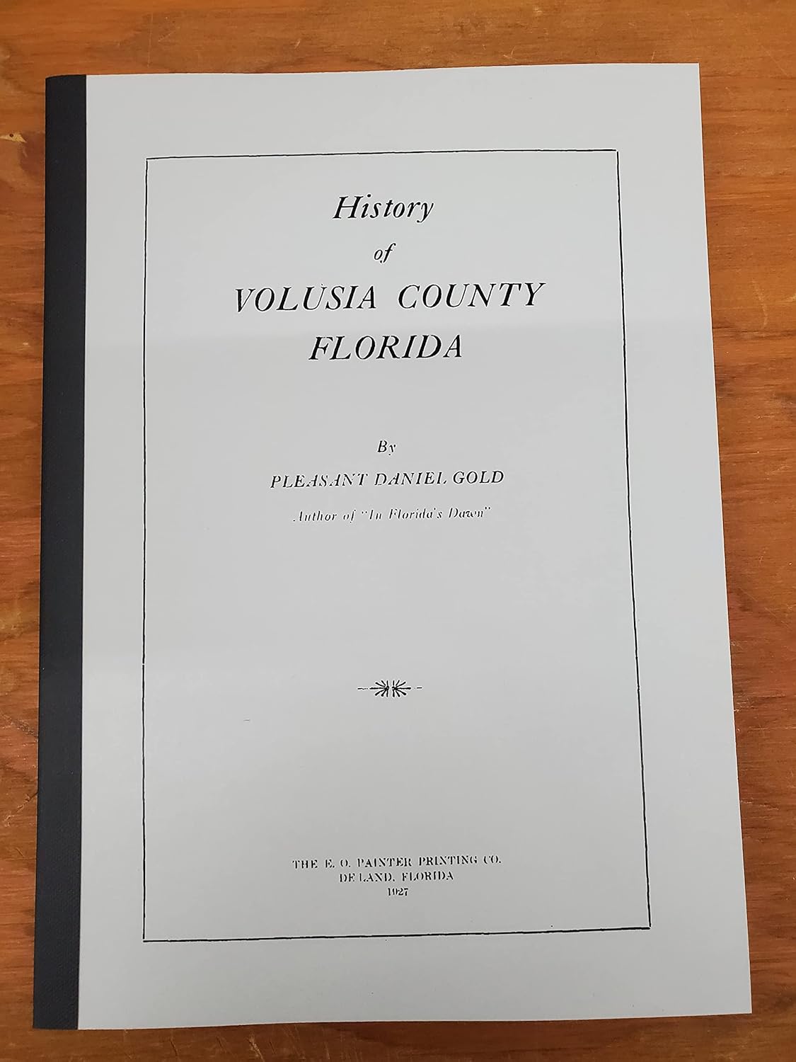 History of Volusia County (Florida) Pleasant Daniel Gold