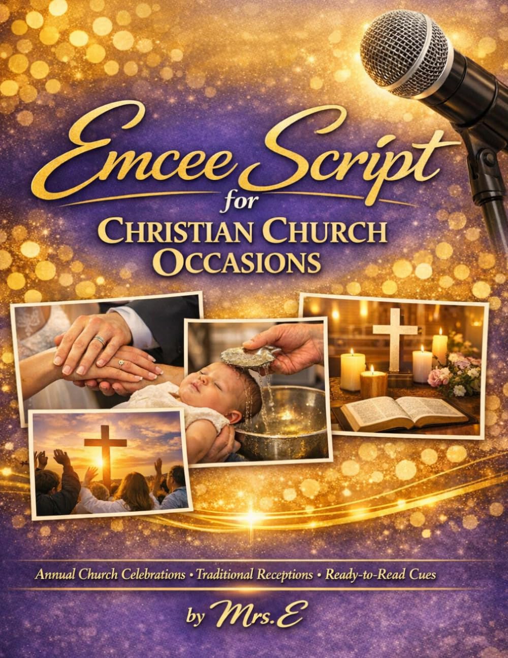 Emcee Script for Christian Church Occasions: A Complete Guide to Hosting with Heart and Excellence