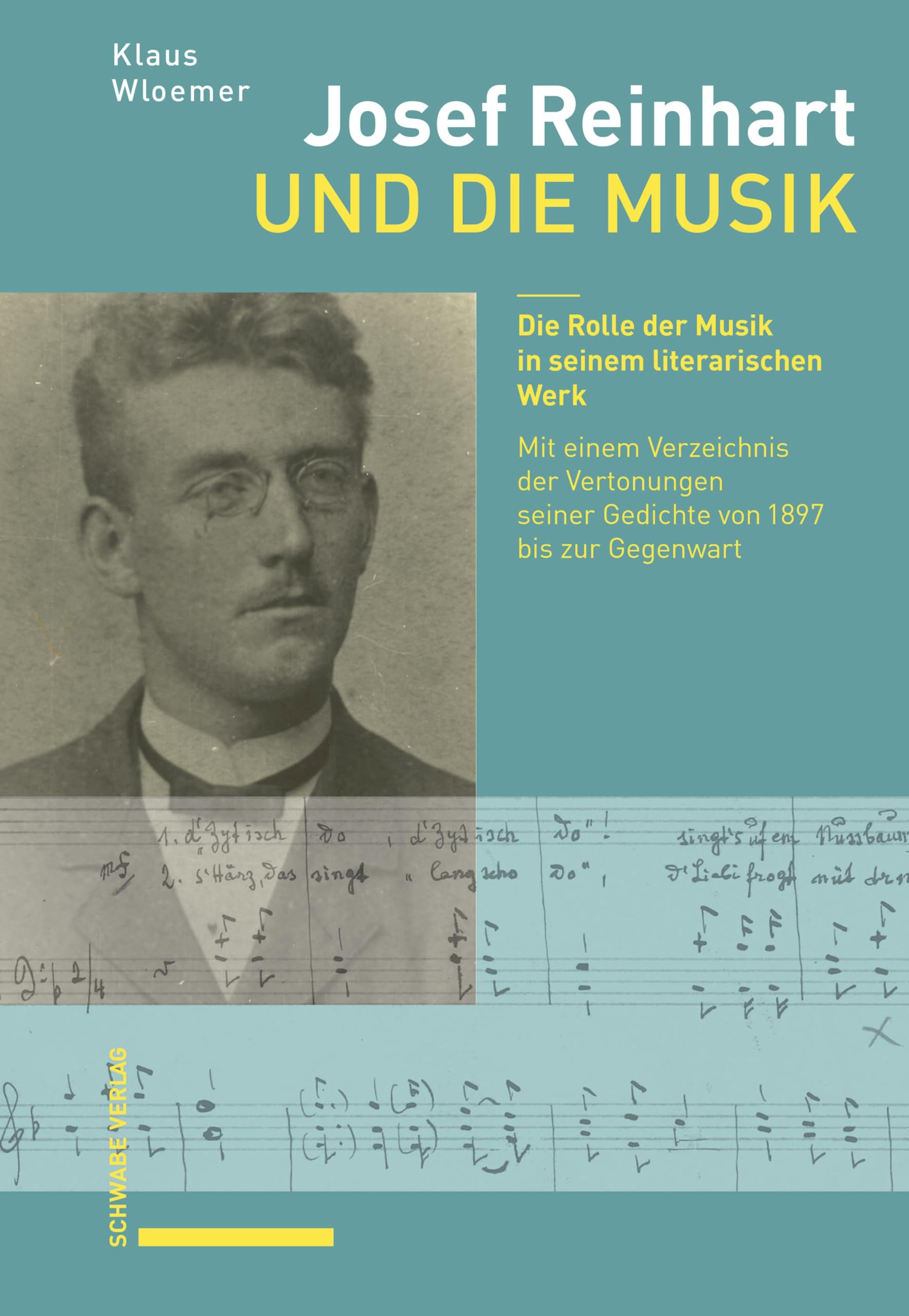 Josef Reinhart und die Musik: Die Rolle der Musik in seinem literarischen Werk. Mit einem Verzeichnis der Vertonungen seiner Gedichte von 1897 bis zur Gegenwart