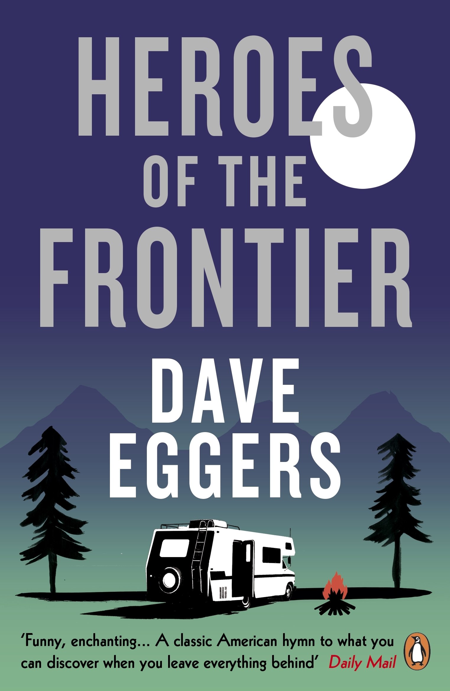 Heroes of the Frontier-Dave Eggers--
