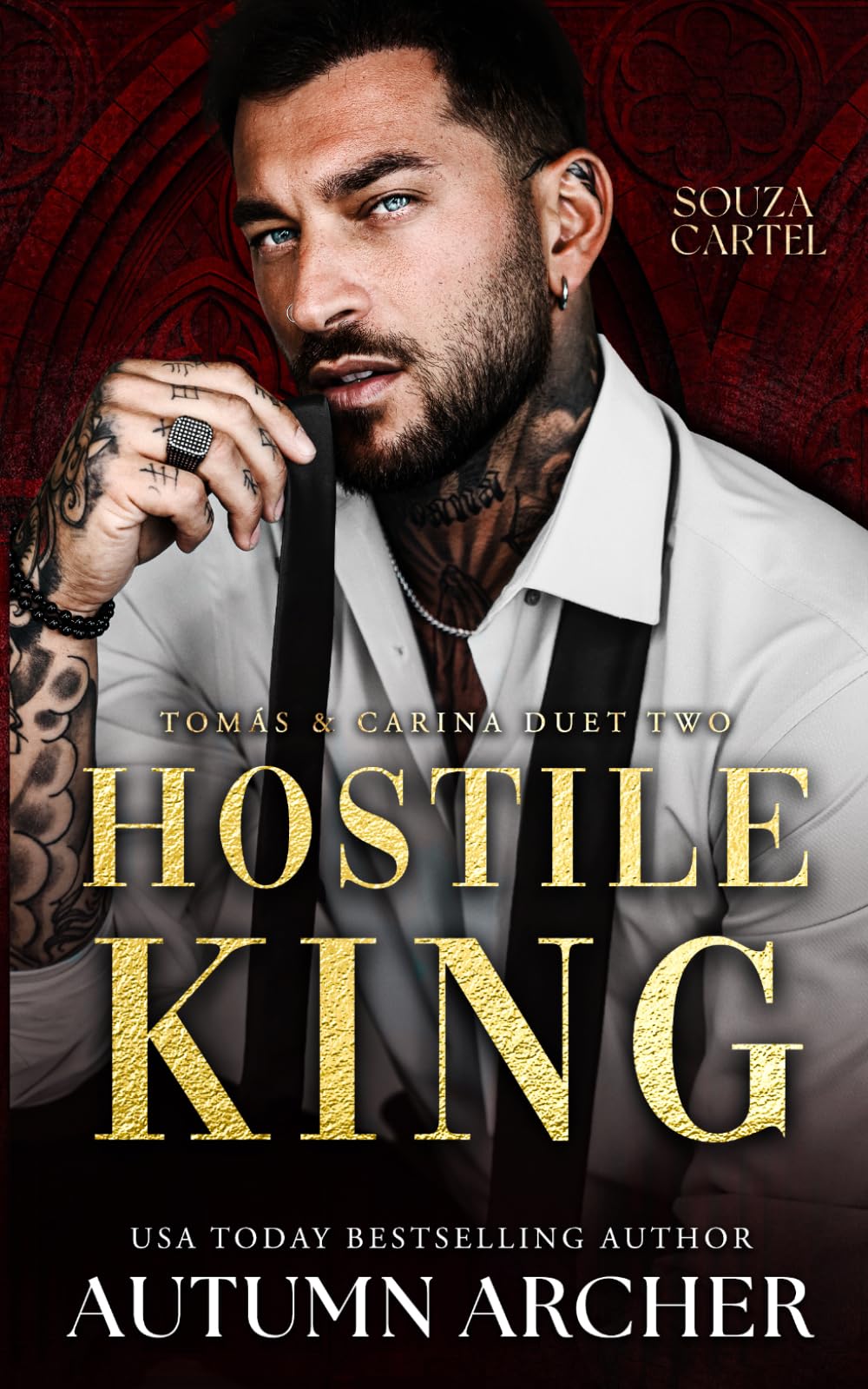 Hostile King (Hostile Kingdom: Souza Cartel Duet 2): A Dark Mafia Romance