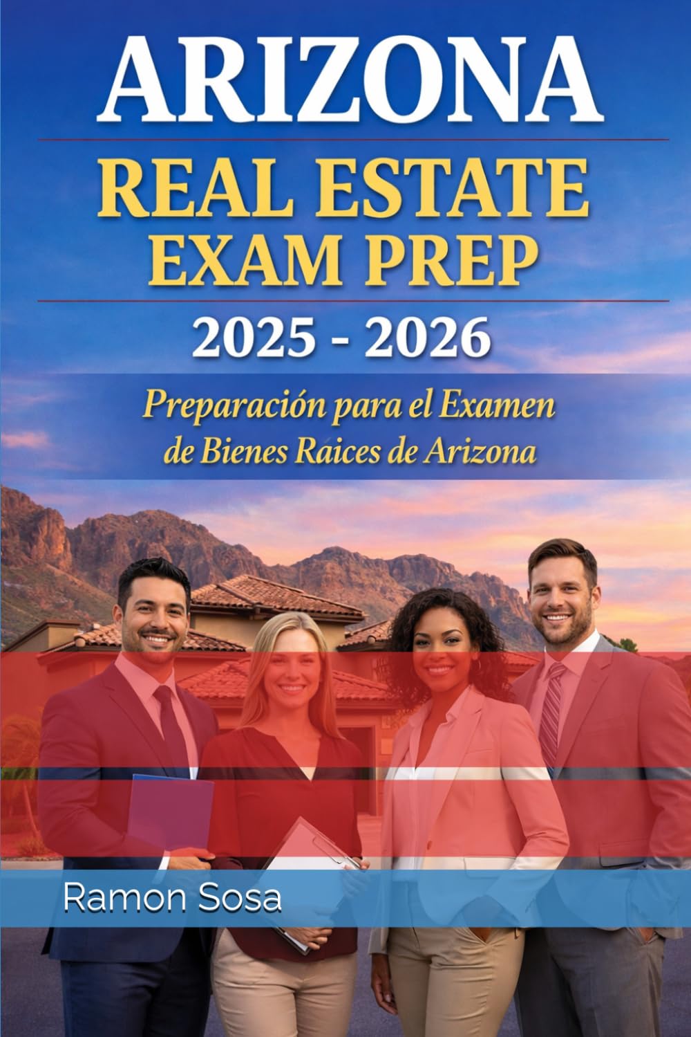 Arizona Real Estate Exam Prep 2025- 2026: ( English and Spanish)