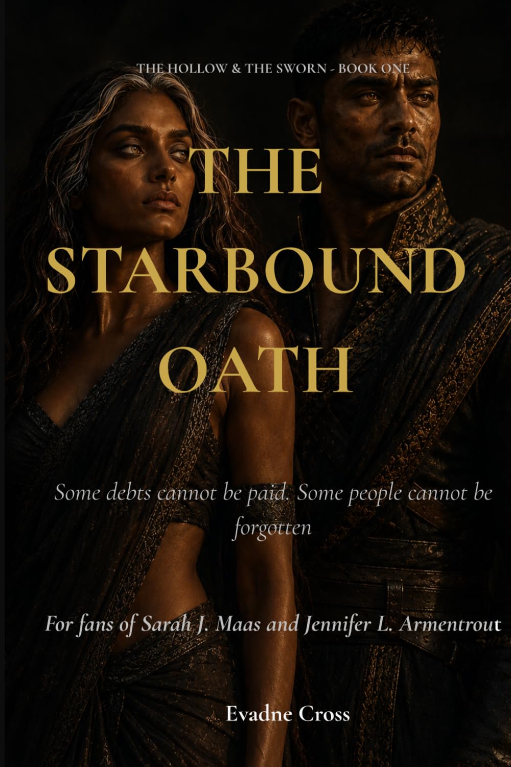 The Starbound Oath: Some debts cannot be paid. Some people cannot be forgotten. (The Hollow & the Sworn)